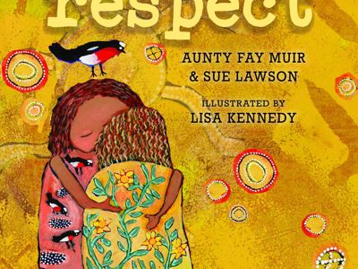 Book Cover of Respect by Aunty Fay Muir & Sue Lawson
