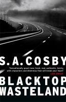 Book Cover of Blacktop Wasteland by S.A. Cosby
