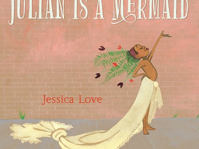 Book Cover of Julian is a Mermaid by Jessica Love